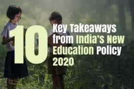 10 Key Takeaways from India’s New National Education Policy 2020