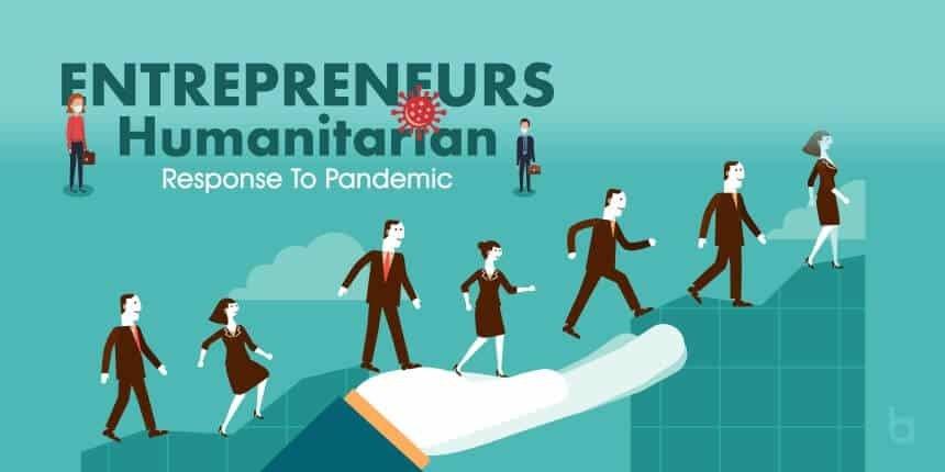 Entrepreneurs Humanitarian Response To Pandemic