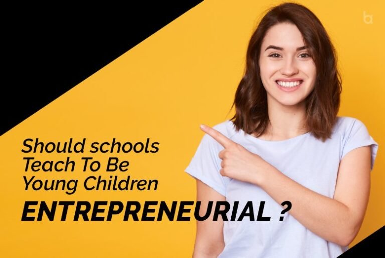 Young Children To Be Entrepreneurial