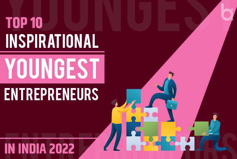 Youngest Entrepreneurs in India