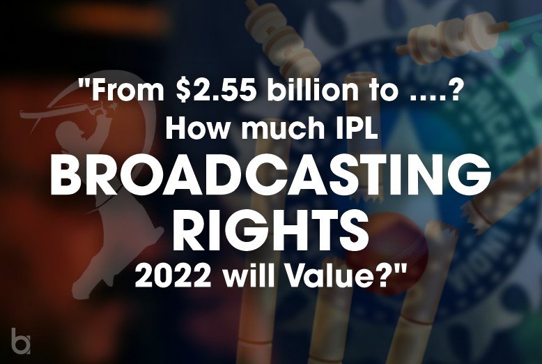 IPL Broadcasting Rights 13 years of Soaring Valuation
