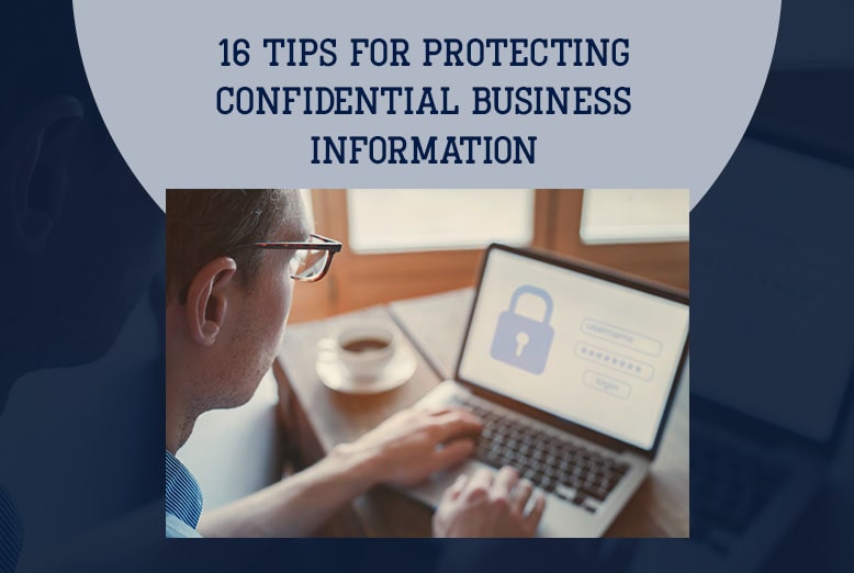 Protecting Confidential Business Information