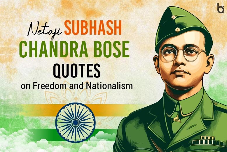 Netaji Subhash Chandra Bose quotes