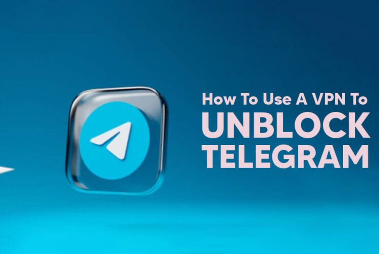 use-vpn-to-unblock-telegram