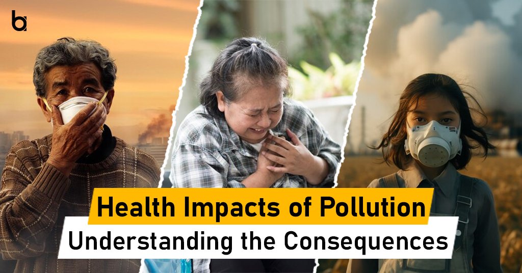 Health Impacts of Pollution: Understanding the Consequences