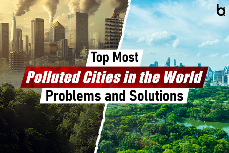 Most Polluted Cities in the World