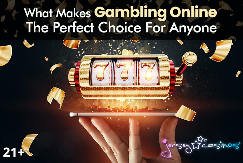 gambling-online-the-perfect-choice-for-anyone