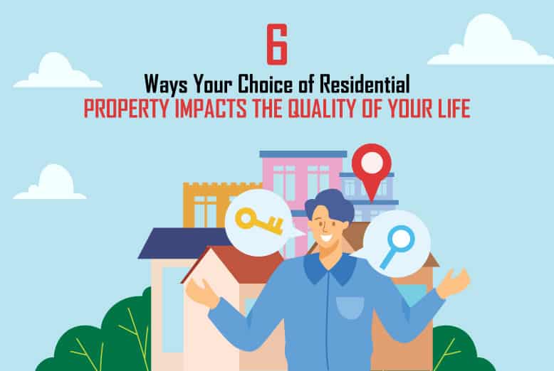 Property Impacts the Quality of Your Life