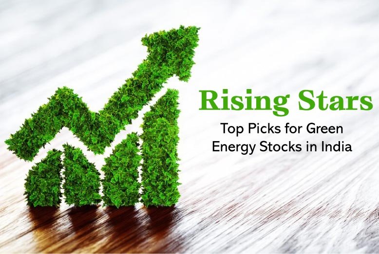 Top Picks For Green Energy Stocks In India top-picks-for-green-energy-stocks-in-india