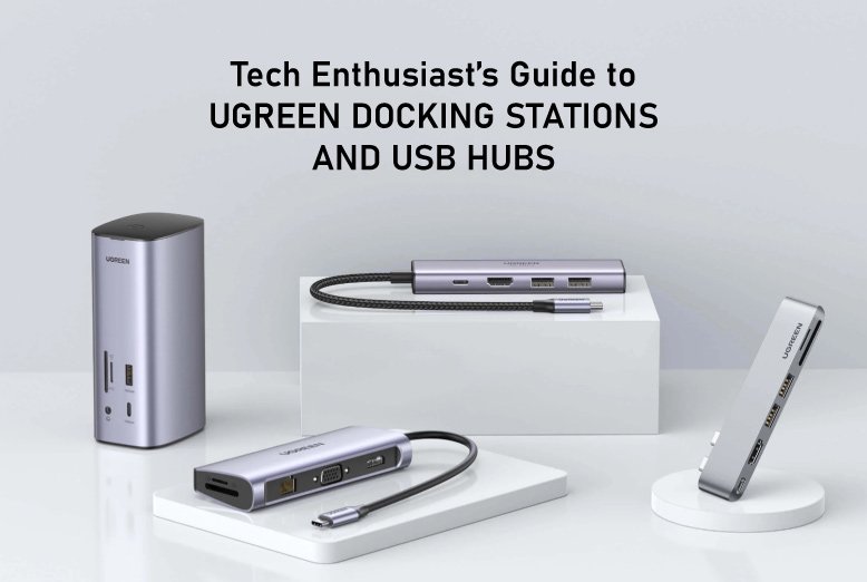 Tech Enthusiast's Guide to Ugreen Docking Stations and USB Hubs