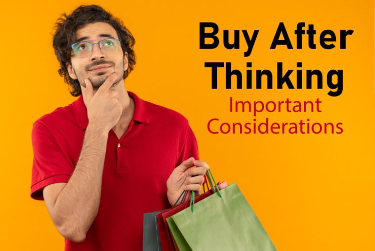 buy-after-thinking-important-considerations