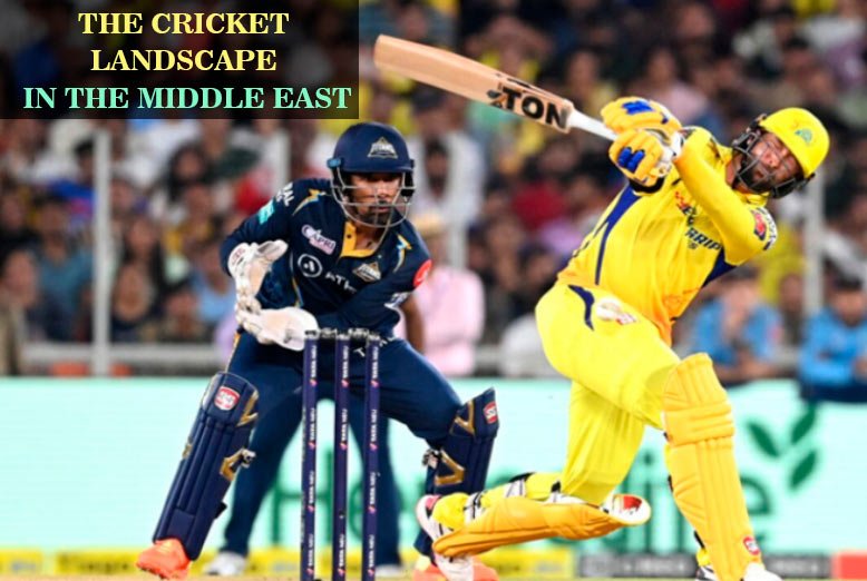 the-cricket-landscape-in-the-middle-east