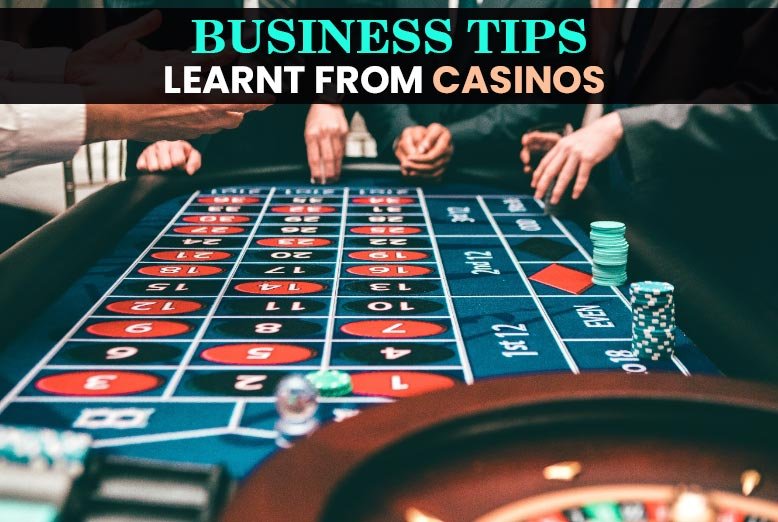 business-tips-learnt-from-casinos