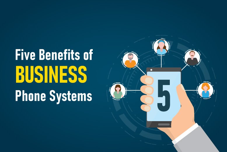 five-benefits-of-business-phone-systems
