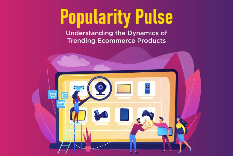 dynamics-of-trending-ecommerce-products