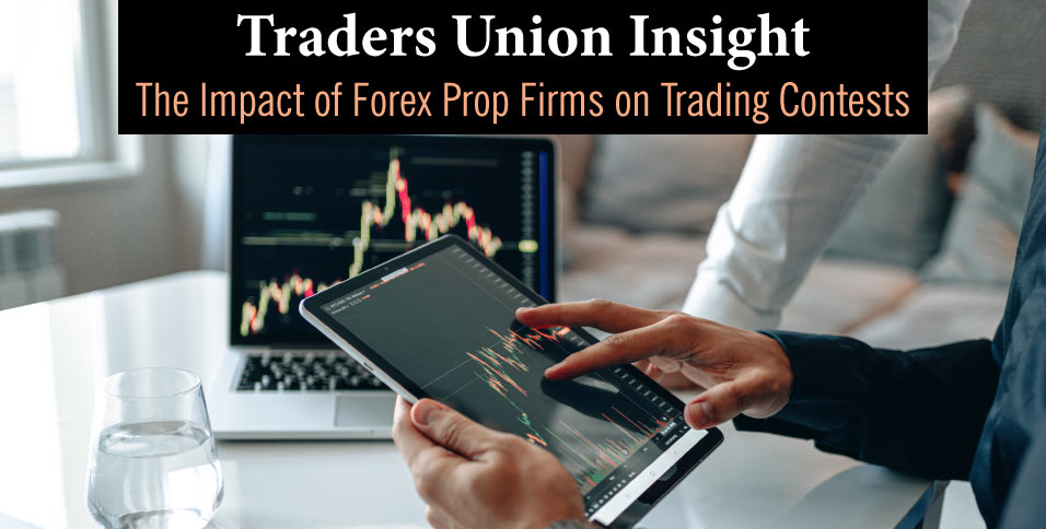 the-impact-of-forex-prop-firms-on-trading-contests