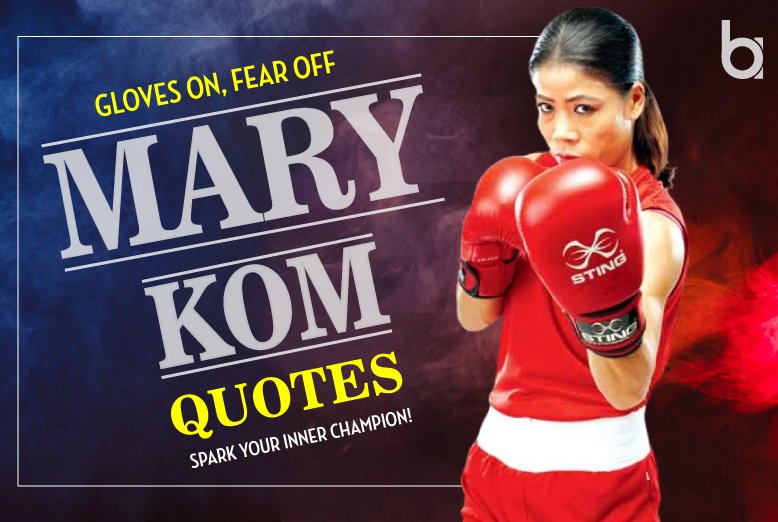 Mary Kom Quotes