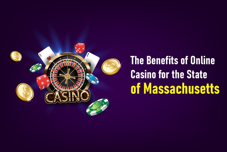The-Benefits-of-Online-Casino-for-the-State-of-Massachusetts