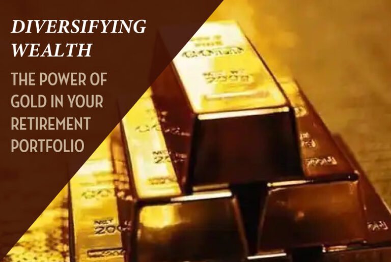 Power of Gold in Your Retirement