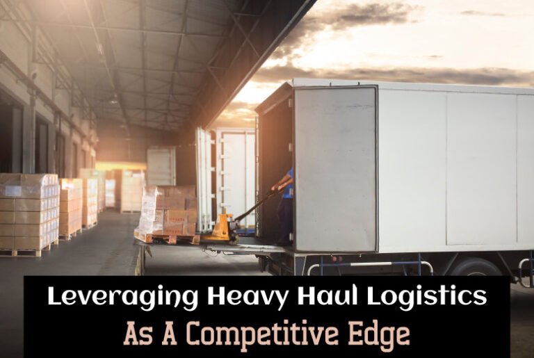Leveraging Heavy Haul Logistics