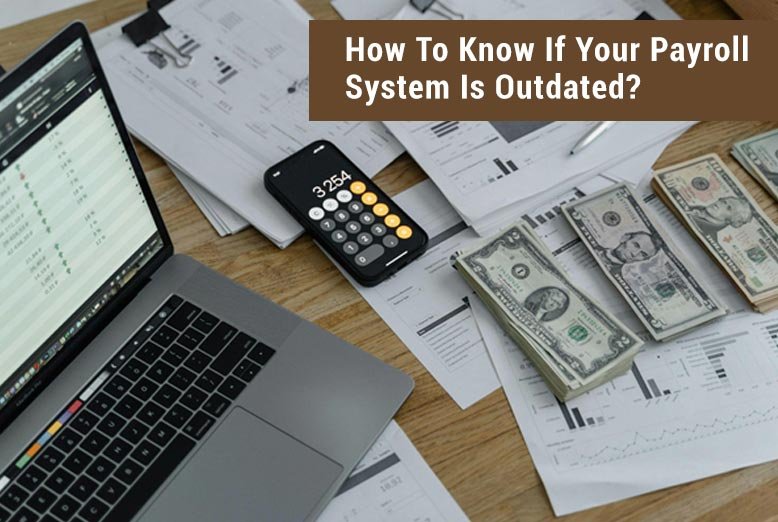 Payroll System Is Outdated