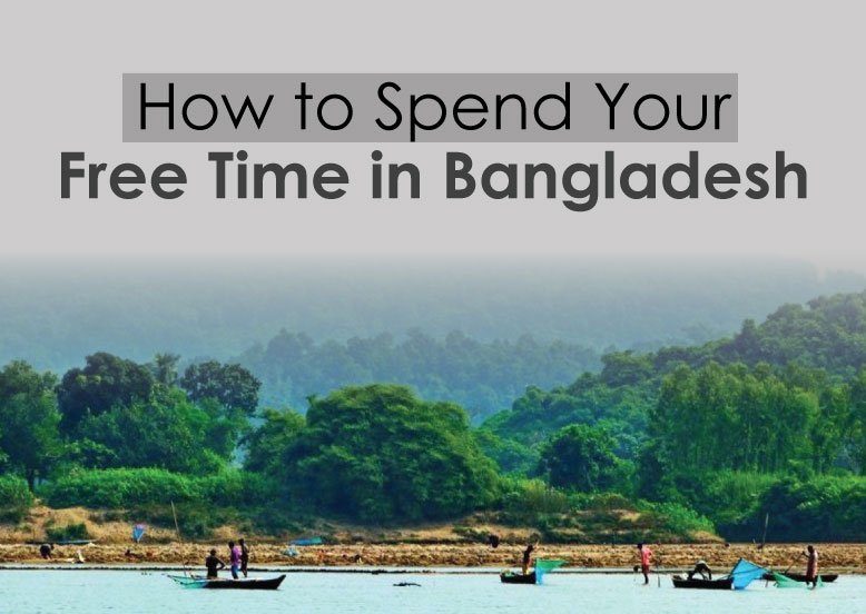 Free Time in Bangladesh