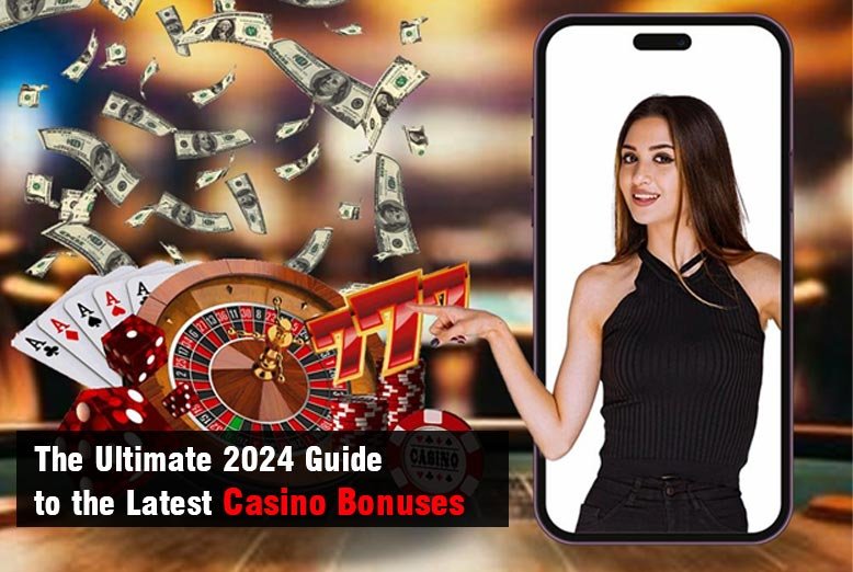 Latest Casino Bonuses