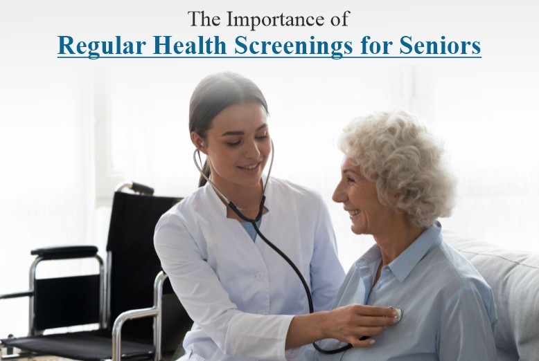 Regular Health Screenings for Seniors