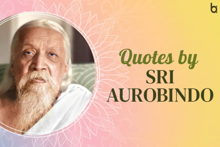Quotes by Sri Aurobindo