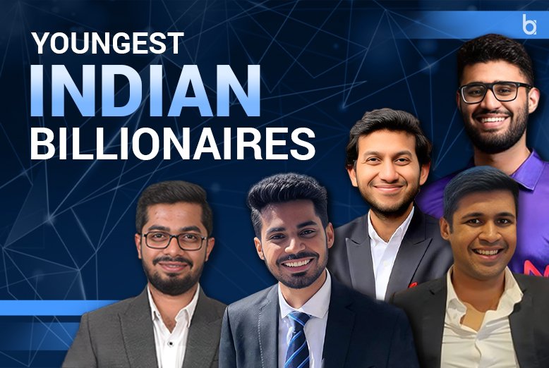 Youngest Indian Billionaires