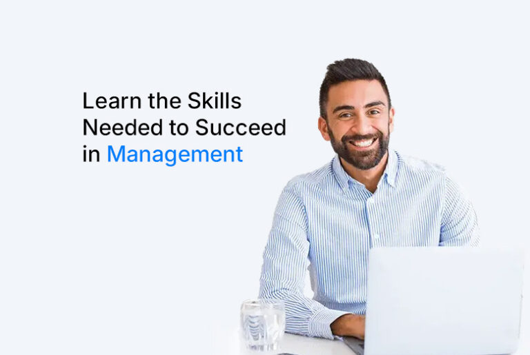 Skills Needed to Succeed in Management