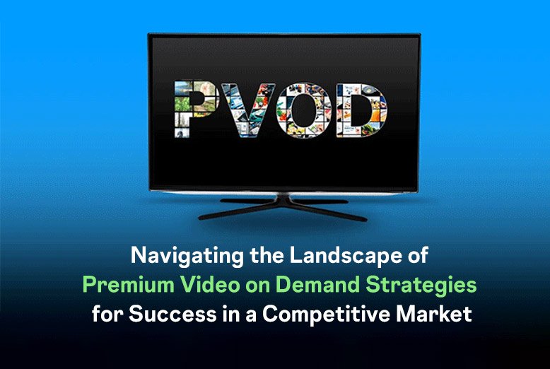 Premium Video on Demand