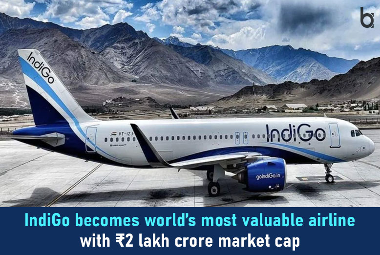 IndiGo becomes world's most valuable airline