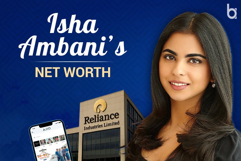 Isha Ambani Net Worth