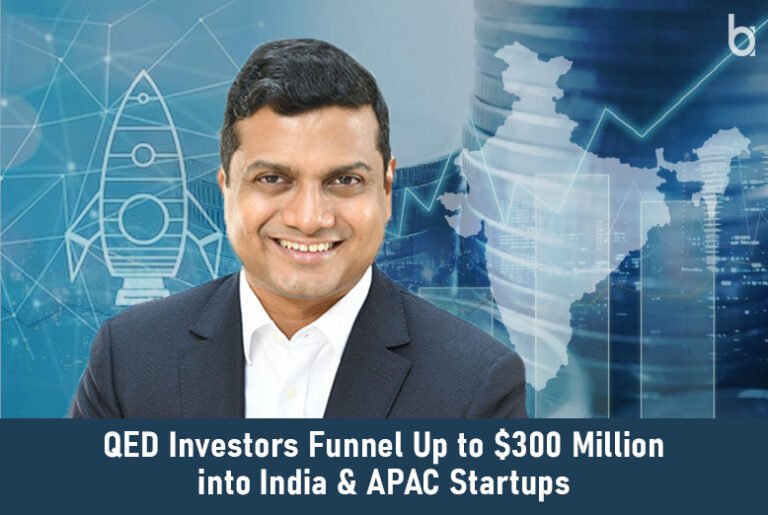 QED 300 million India startup