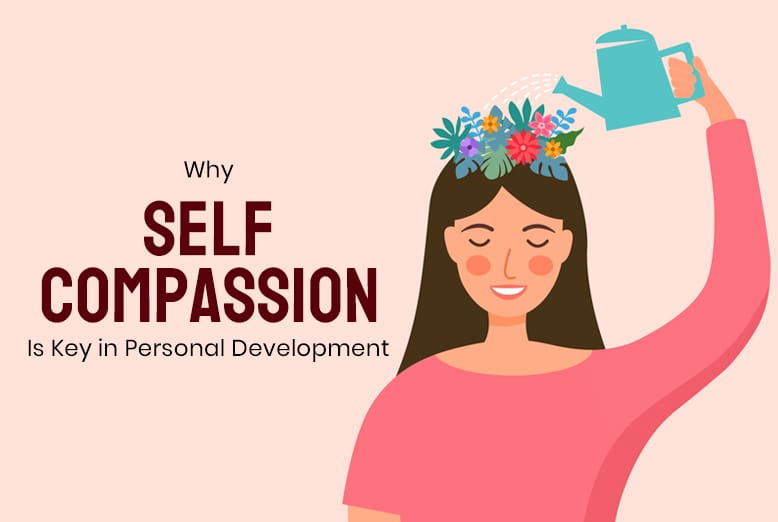 Self Compassion The Key To Personal Development Business APAC Self Compassion The Key To Personal Development Business APAC