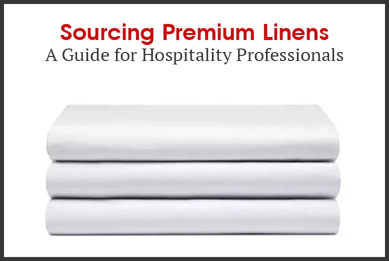 Sourcing Premium Linens