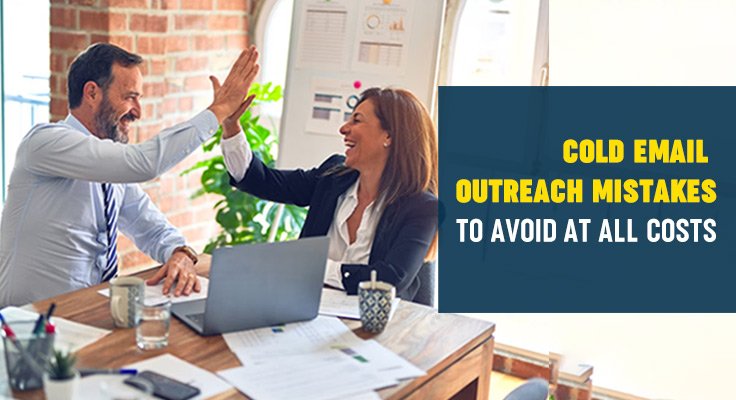 Cold Email Outreach Mistakes