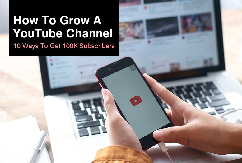 How to grow a YouTube channel