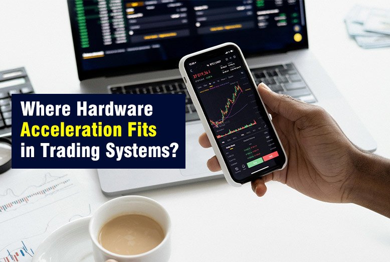 Hardware Acceleration