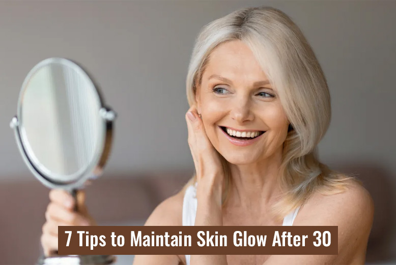 Maintain Skin Glow