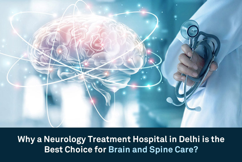 Neurology Treatment Hospital in Delhi