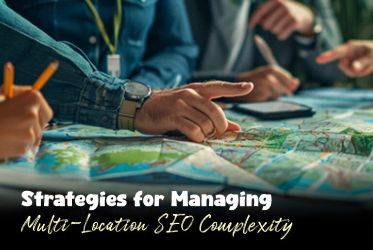 Managing Multi Location SEO Complexity